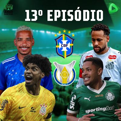 ARQUIBANCADA #13 - Campeonato Brasileiro e Seleção nas Eliminatórias!!!