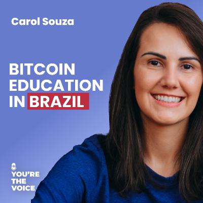 Educating Brazil, Despite Surveillance & Fiat Mindset - Carol Souza | Ep. 108