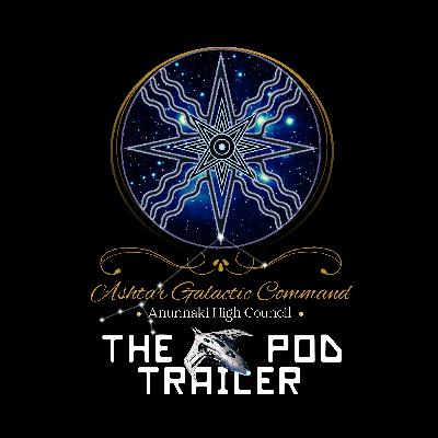 Ashtar Galactic Command: The Pod TRAILER Ashtar Galactic Command: The Pod TRAILER