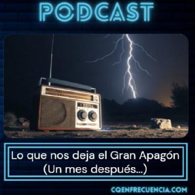 116 - Lo que nos deja el Gran Apagón (Un mes después...)
