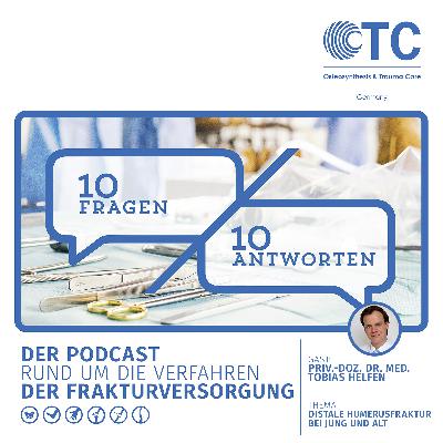 Priv.-Doz. Dr. med. Tobias Helfen – Distale Humerusfrakturen