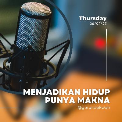 Menjadikan Hidup Punya Makna