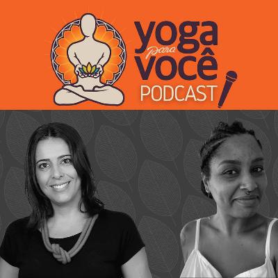 14. Racismo no Yoga - Conversamos com a yogini e militante, Ayobami Nombulelo! Discutimos sobre a importância de compreender a diversidade, para que possamos de fato vivenciar o yoga na prática…