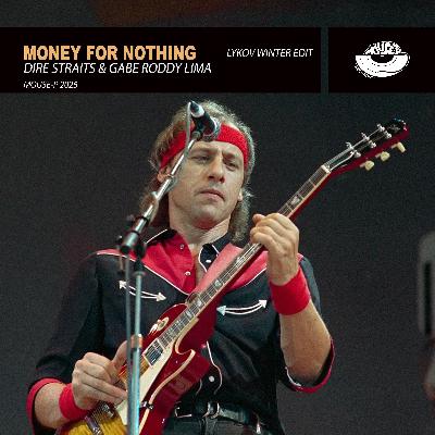 Dire Straits & Gabe Roddy Lima - Money For Nothing (Lykov Edit Winter 2025) Dire Straits & Gabe Roddy Lima - Money For Nothing (Lykov Edit Winter 2025)