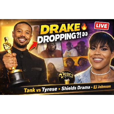 Drake Dropping Soon?! 👀 Tank vs Tyrese Verzuz, Claressa Shields Drama, Future in Album Mode & More | Live Podcast
