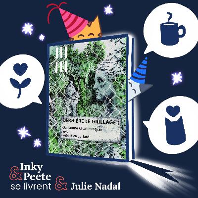 Julie Nadal vous livre : Derrière le grillage, de Guillaume Chamanadjian, Luvan et Sébastien Juillard