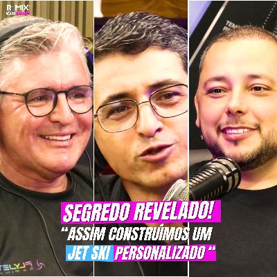 Como se tornar um piloto de Jet Ski | Marcos e Sérgio da FlyJets Sapinho | RMix Podcast #287