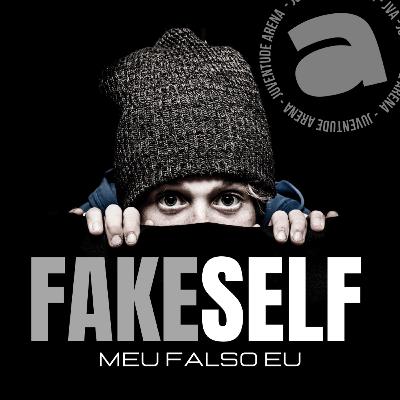 Fake Self - Meu falso eu | Pr. Gui Sant'Anna Fake Self - Meu falso eu | Pr. Gui Sant'Anna