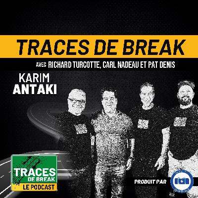 Karim Antanki: Coulisses d'ingénieur de course international | Traces De Break Podcast - S02É08
