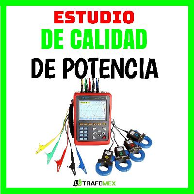 Estudio de calidad de potencia. Lo que todo eléctrico industrial debe saber