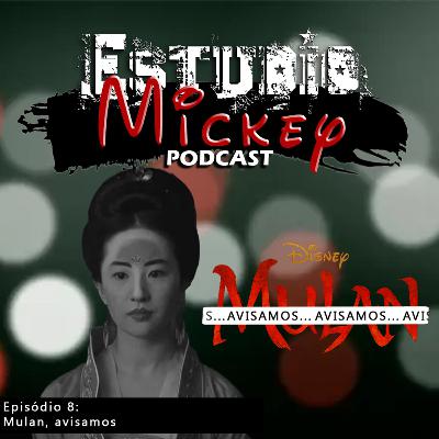 Episódio 8- Mulan, nos avisamos [SPOILER]