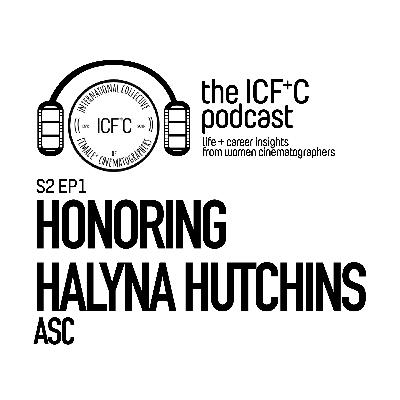 S2E1 - Honoring Halyna Hutchins, ASC