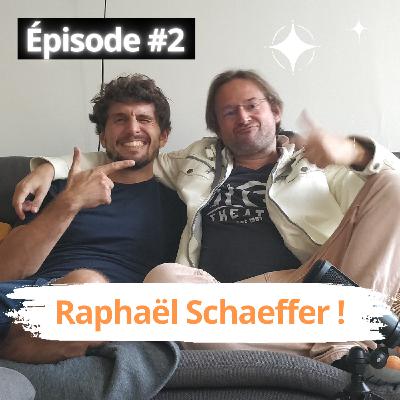 Raphaël Schaeffer ! - LCDC #2