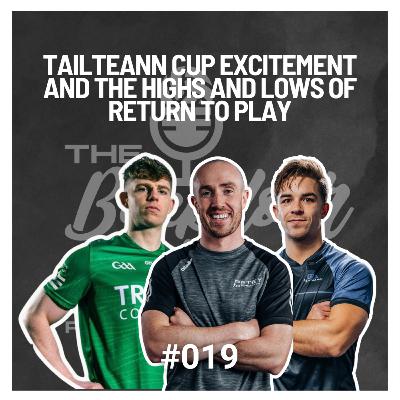 Tailteann Cup Excitement & The Highs & Lows of Return to Play - The Backdoor Cut Podcast #019