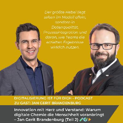 #364 - Innovation mit Herz und Verstand: Warum digitale Chemie die Menschheit voranbringt-Jan Gerit Brandenburg (Teil 2)