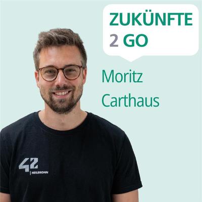 #38 Moritz Carthaus: Wie sieht Bildung in Zukunft aus? #38 Moritz Carthaus: Wie sieht Bildung in Zukunft aus?