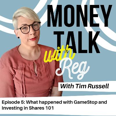 Episode 5: What happened with GameStop and Investing in Shares 101 Episode 5: What happened with GameStop and Investing in Shares 101