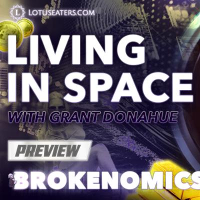 PREVIEW: Brokenomics | Living in Space with Grant Donahue: Part 2
