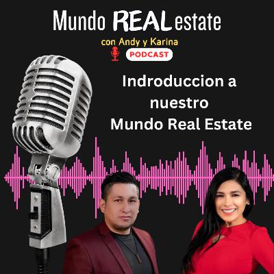 Indroduccion a nuestro Mundo Real Estate
