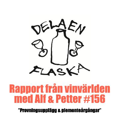 156. Dela en flaska "Provningsupplägg och piemonteårgångar"