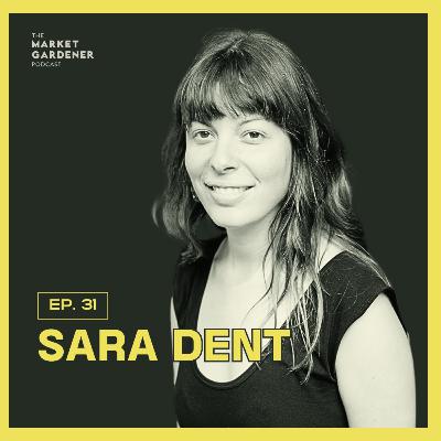 31: Is Our Agriculture On The Verge Of Collapse? The Urgent Need For Young Farmers | Sara Dent