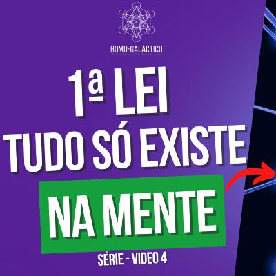 1ª Lei que Rege o Universo - Principio do Mentalismo 1ª Lei que Rege o Universo - Principio do Mentalismo