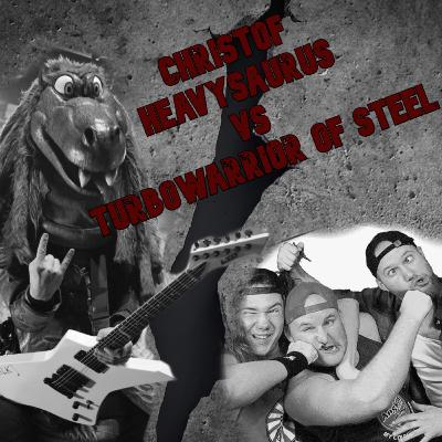 Christof (Heavysaurus) vs. Turbowarrior of Steel