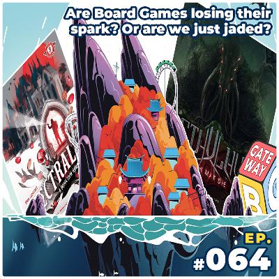 Ep 064 | Are Board Games LOSING their Creativity? ft Nekojima, Spectral and Cthulhu Death May Die