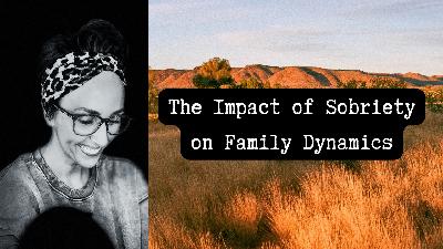 The impact of Sobriety On Family Dynamics The impact of Sobriety On Family Dynamics