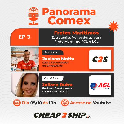 Panorama Comex | EP 03: Estratégias Vencedoras para Frete Marítimo FCL e LCL com Juliana Dutra Panorama Comex | EP 03: Estratégias Vencedoras para Frete Marítimo FCL e LCL com Juliana Dutra