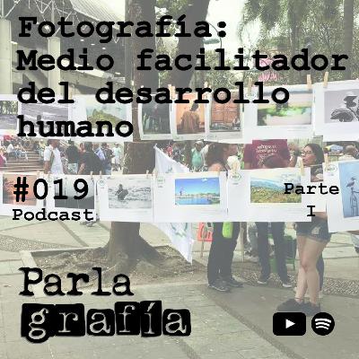 019. Fotografía: Medio facilitador del desarrollo humano.