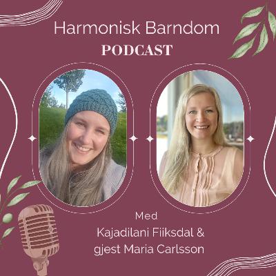 Episode #49 Magisk Mammatid med Maria Carlsson Episode #49 Magisk Mammatid med Maria Carlsson