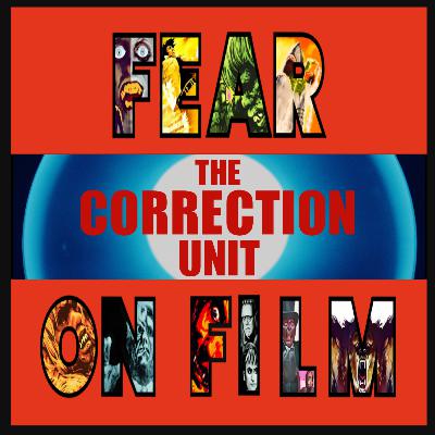 Fear on Film : Fright Review - The Correction Unit - 2025