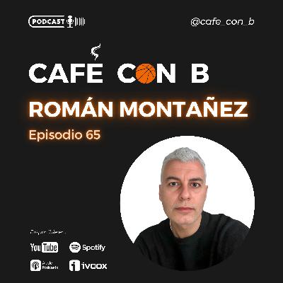 Ep.65 - Román Montañez