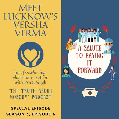 BONUS: Meet Versha Verma - One of India's Unlikely Angels during the COVID-19 Pandemic