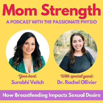 89. How Breastfeeding Impacts Sexual Desire with Dr. Rachel Ollivier