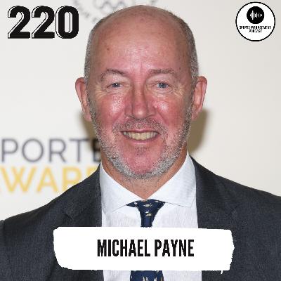 #220 Olympic Power, Politics & the Future of Global Sport - Michael Payne