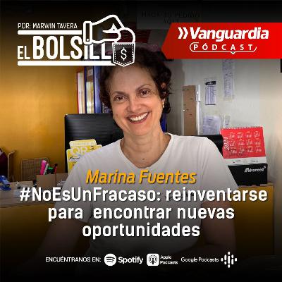 #NoEsUnFracaso | Episodio 02: reinventarse para encontrar nuevas oportunidades
