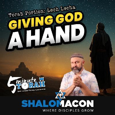 5 Minute Torah - Lech Lecha - Partnering With God 5 Minute Torah - Lech Lecha - Partnering With God