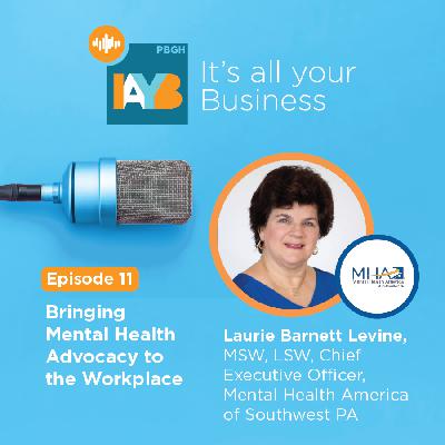 Season 3, Episode 11: Bringing Mental Health Advocacy to the Workplace