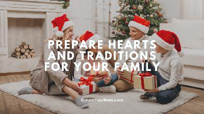 3909 Prepare Hearts and Traditions for Your Family 3909 Prepare Hearts and Traditions for Your Family