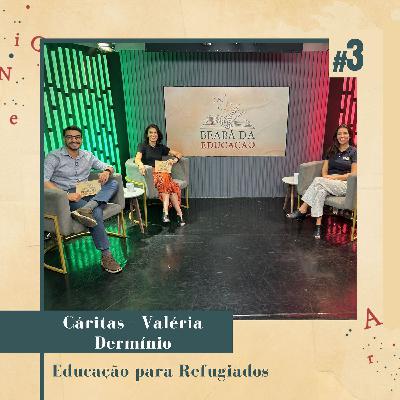Educação para Refugiados | #3 | Beabá da Educação Educação para Refugiados | #3 | Beabá da Educação