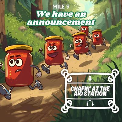 Mile 9 - We Have an Announcement!