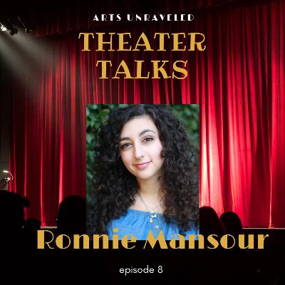 Ep. 8 Theater Talks with Ronnie Mansour Ep. 8 Theater Talks with Ronnie Mansour
