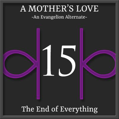 E15 | A Mother's Love - The End of Everything