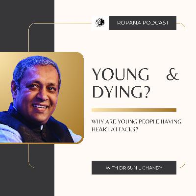 S4 Ep 4: Young & Dying? Why Are Young People Having Heart Attacks? Ft. Dr. Sunil Chandy S4 Ep 4: Young & Dying? Why Are Young People Having Heart Attacks? Ft. Dr. Sunil Chandy