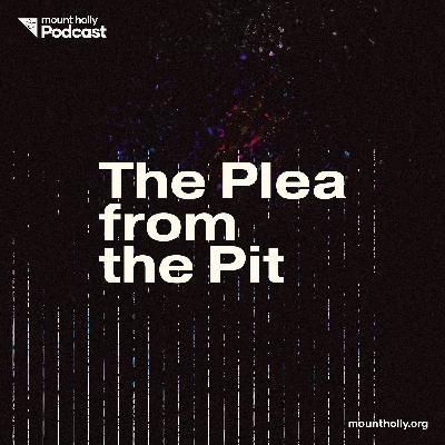 The Plea from the Pit The Plea from the Pit