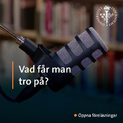 Vad får man tro på?