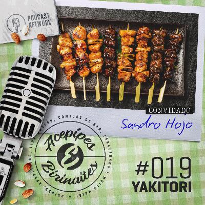 Acepipes e Birinaites #019 - Yakitori, com Sandro Hojo Acepipes e Birinaites #019 - Yakitori, com Sandro Hojo