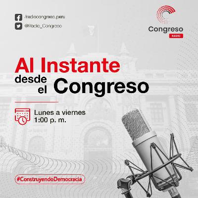 Al Instante desde el Congreso – Viernes 7 de octubre de 2022 Al Instante desde el Congreso – Viernes 7 de octubre de 2022